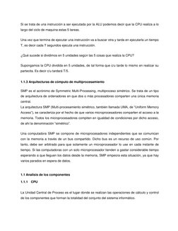Si se trata de una instrucción a ser ejecutada por la ALU podemos decir que la CPU realiza a lo 
largo del ciclo de maqui