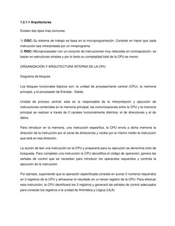 1.2.1.1 Arquitecturas 
Existen dos tipos mas comunes: 
1) CISC: Su sistema de trabajo se basa en la microprogramación. Co