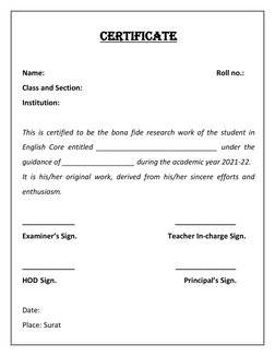 CERTIFICATE 
Name:  
 
 
 
 
 
 
 
 
 
 
Roll no.: 
Class and Section:  
 
 
 
 
 
 
 
 
 
Institution:  
 
 
This is certifi