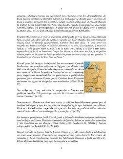3
3
amarga. ¿Quiénes fueron los edomitas? Los edomitas eran los descendientes de
Esaú (quien también se llamaba Edom). La luc