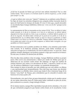 5
5
¿Cuál fue el pecado de Edom que provocó este nefasto desenlace? Fue su odio
contra Israel. “Por la injuria a tu hermano J
