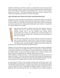 6
6
decidieron rebelarse contra Dios, el juicio y la destrucción consecuente recayeron
sobre sus propias cabezas. A pesar de