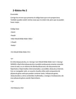 2-Básico No 2
Enunciado
Corrige los errores que presenta el código base que se te proporciona. 
También pueden existir cierta