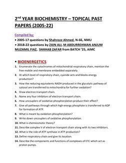2nd YEAR BIOCHEMISTRY – TOPICAL PAST 
PAPERS (2005-22)  
 
Compiled by; 
• 2005-17 questions by Shahroze Ahmed, N-66, NMU 
•
