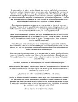 Si queremos irnos de viajes o camino al trabajo queremos ver una Película o nuestra serie
favorita con subtitulo, una de las