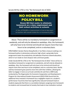 Senate Bill No 1792 or the “No Homework Act of 2023
About:  There will be no mandatory homework or assignment on
weekends, an