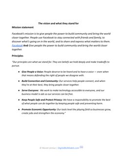 The vision and what they stand for
Mission statement
Facebook (https://investor.fb.com/resources/default.aspx)’s mission is t