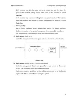 Operations research
waiting lines (queuing theory)
iii) A customer may join the queue wait up to certain time and then leave