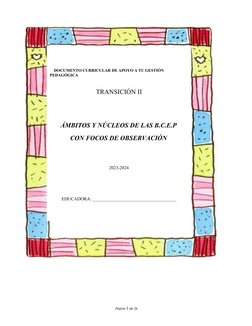 Página 1 de 26
    DOCUMENTO CURRICULAR DE APOYO A TU GESTIÓN 
PEDAGÓGICA
TRANSICIÓN II
ÁMBITOS Y NÚCLEOS DE LAS B.C.E.P
  
C