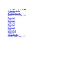 TABLA DE CONTENIDO
Pagina del titulo
Contenido
Derechos de autor
¿Quieres un libro gratis?
*
Capítulo 1
Capitulo 2
Capítulo 3