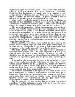 significaba que me sentiría solo. Tenía a mis tres mejores
amigos aquí en North Star para hacerme compañía.
Entonces los bast