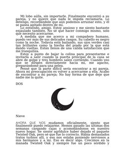 Mi lobo aúlla, sin importarle. Finalmente encontró a su
pareja, y no quiere que nada le impida reclamarla. Lo
detengo, record