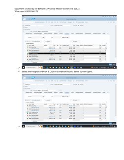Document created by Mr Behram SAP Global Master trainer on 5 oct 23. 
Whatsapp:923233368175 
 
✓ 
 
✓ Select the Freight Cond