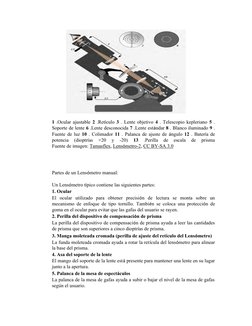 1 .Ocular ajustable 2 .Retículo 3 . Lente objetivo 4 . Telescopio kepleriano 5 .
Soporte de lente 6 .Lente desconocida 7 .Len