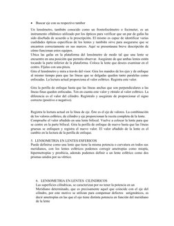 
Buscar eje con su respectivo tambor 
Un lensómetro, también conocido como un frontofocómetro o focimeter, es un
instrumento