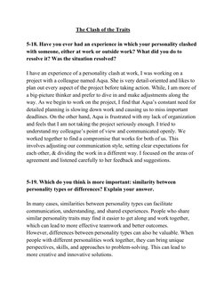 The Clash of the Traits
5-18. Have you ever had an experience in which your personality clashed
with someone, either at work