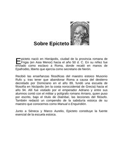 E
Sobre Epicteto 
picteto nació en Hierápolis, ciudad de la provincia romana de
Frigia (en Asia Menor) hacia el año 50 d. C.