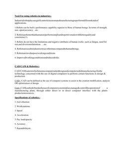 Need For using robotics in industries:-
Industrialrobotplaysasignificantroleinautomatedmanufacturingtoperformdifferentkindsof