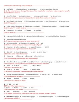 Q 41. Security control of cargo is responsibility of ---------------------------------------  
a. ASG/APSU         b. Regulat