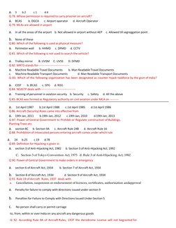 a. 3        b.2           c.1           d.4 
Q 78. Whose permission is required to carry prisoner on aircraft? 
a. BCAS