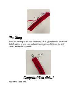 The Ring
Place the key ring on the side with the 10 FHDC you made and fold it over.
Cut off a piece of your yarn and use the