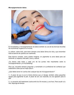 Micropigmentación labios
El microblading o micropigmentación de labios también es una de las técnicas favoritas
de muchísimas