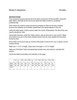 Section 2: Using Sums
/10 marks
INSTRUCTIONS:
Your company has just received all of its sales volumes for 2019 and 2020. Usin