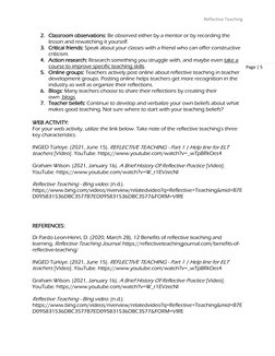 Reflective Teaching 
 
Page | 5 
2. Classroom observations: Be observed either by a mentor or by recording the 
lesson and re