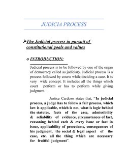 JUDICIA PROCESS
The Judicial process in pursuit of 
 
 
constitutional goals and values
                 
o INTRODUCTION: