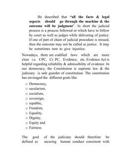 He   described   that   “all   the   facts   &   legal
aspects   should   go through the machine & the
outcome  will