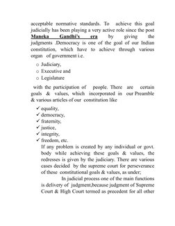 acceptable  normative  standards.  To   achieve  this  goal
judicially has been playing a very active role since the post
Man