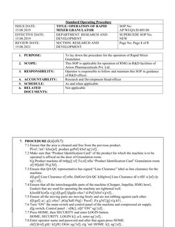 Standard Operating Procedure
ISSUE DATE:
15.08.2019
TITLE: OPERATION OF RAPID 
MIXER GRANULATOR
SOP No:
AP/WI/QA/H-805.00
EFF