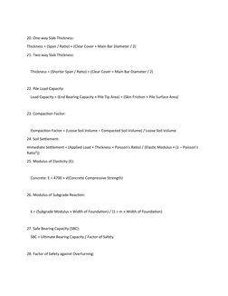 20. One-way Slab Thickness:
Thickness = (Span / Ratio) + (Clear Cover + Main Bar Diameter / 2)
21. Two-way Slab Thickness: