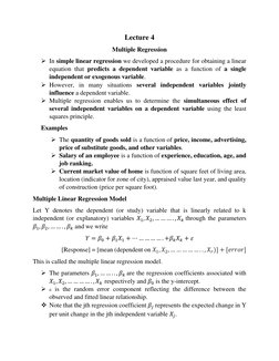 Lecture 4 
Multiple Regression 
➢ In simple linear regression we developed a procedure for obtaining a linear 
equation that