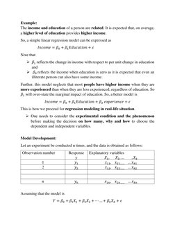 Example:  
The income and education of a person are related. It is expected that, on average, 
a higher level of education pr