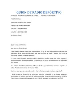 GUION DE RADIO DEPÓRTIVO
TITULO DEL PROGRAMA: LO MEJOR DEL FUTBOL.       FECHA DE TRANSMISION: 
PROGRAMA NUM:
LOCALIDAD: CHAL