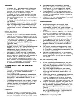 Seepage Pit

A seepage pit is a deep underground container that
receives clarified effluent from a septic tank. It has
openi