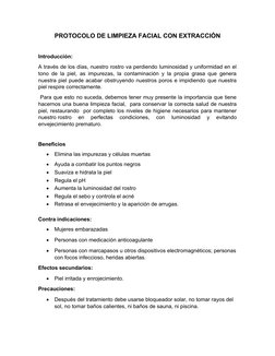 PROTOCOLO DE LIMPIEZA FACIAL CON EXTRACCIÓN
Introducción: 
A través de los días, nuestro rostro va perdiendo luminosidad y un