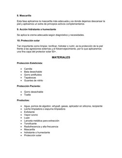 8. Mascarilla
Esta fase aplicamos la mascarilla más adecuada y es donde dejamos descansar la
piel y aplicamos un extra de pri