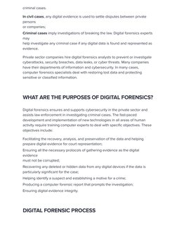 criminal cases.
Private sector companies hire digital forensics analysts to prevent or investigate
cyberattacks, security bre