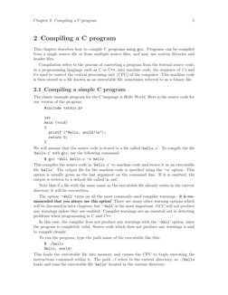 Chapter 2: Compiling a C program
5
2 Compiling a C program
This chapter describes how to compile C programs using gcc. Progra