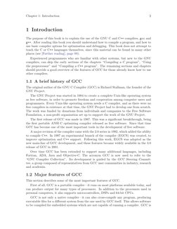 Chapter 1: Introduction
2
1 Introduction
The purpose of this book is to explain the use of the GNU C and C++ compilers, gcc a