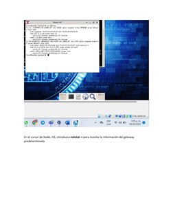 En el cursor de Node: H3, introduzca netstat -r para mostrar la información del gateway 
predeterminado 
