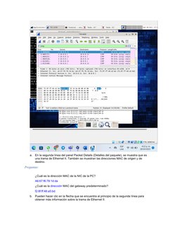 a.
En la segunda línea del panel Packet Details (Detalles del paquete), se muestra que es 
una trama de Ethernet II. También