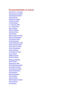 Recommended Books on Amazon
Advanced C++ in 8 Hours (http://mybook.to/yaowining)
Advanced Java in 8 Hours (http://mybook.to/y