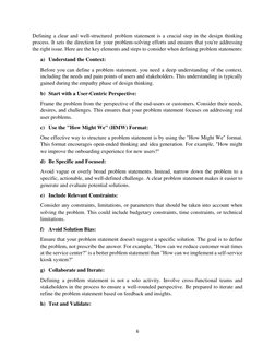6 
 
Defining a clear and well-structured problem statement is a crucial step in the design thinking 
process. It sets the di