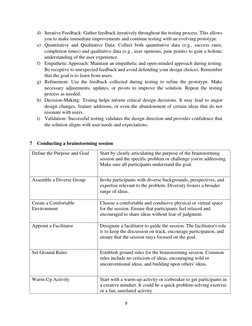 9 
 
d) Iterative Feedback: Gather feedback iteratively throughout the testing process. This allows 
you to make immediate im
