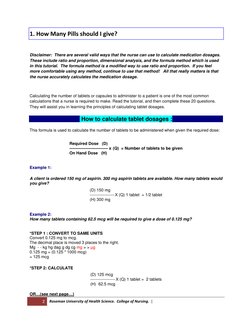 1. How Many Pills should I give?
Disclaimer:  There are several valid ways that the nurse can use to calculate medication dos