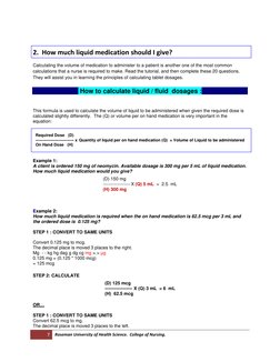 2. How much liquid medication should I give?
Calculating the volume of medication to administer to a patient is another one o