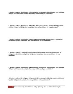 5. A client is ordered 50 milligrams of Aminophylline intravenously. 250 milligrams in 10 milliliters
of liquid for IV Inject